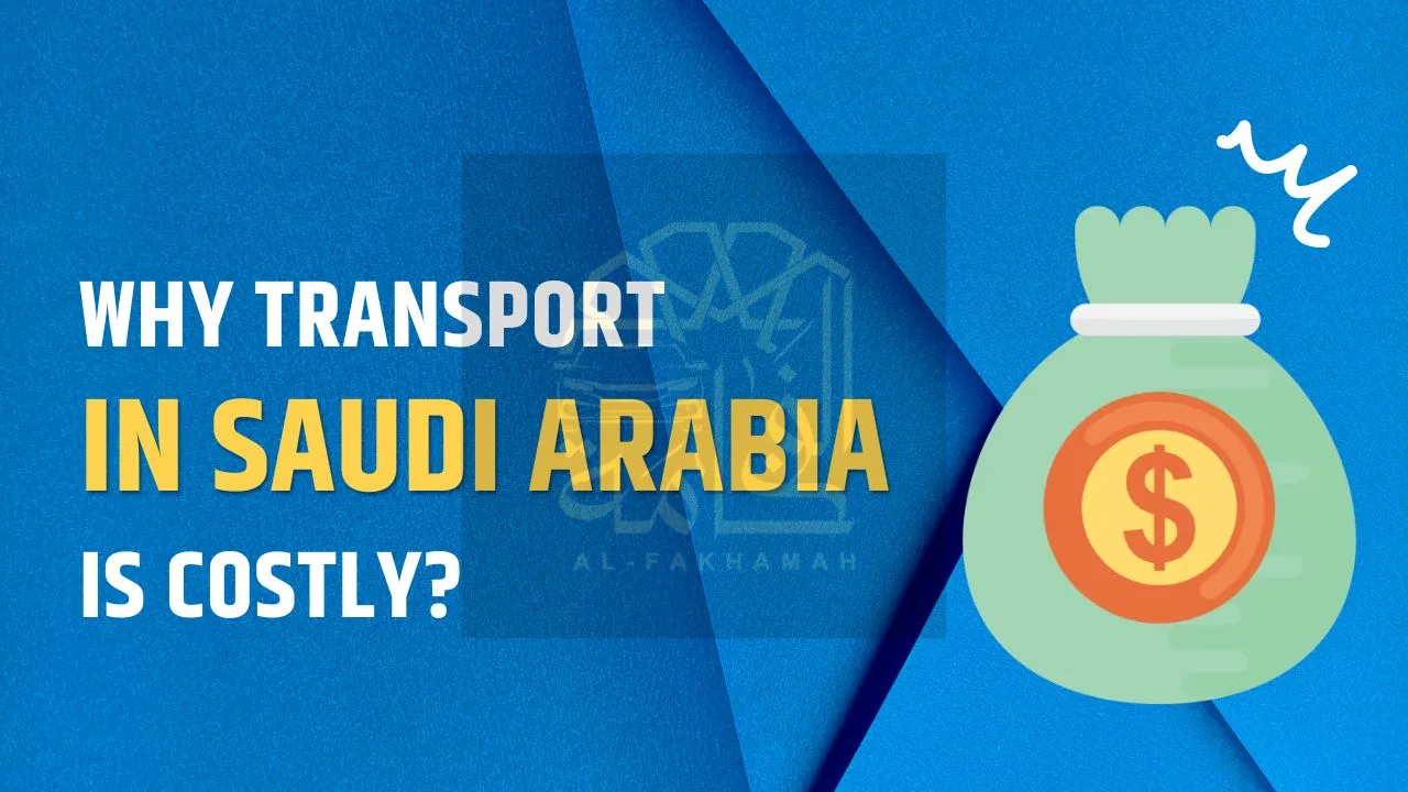 Why Transport in Saudi Arabia is Costly?